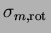 $\sigma_{m,{\mathrm{rot\,}}}$