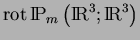 ${\mathrm{rot\,}}{\rm I\!P}_{m}\left({\rm I\!R}^3;{\rm I\!R}^3\right)$