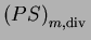 $\left(PS\right)_{m,{\mathrm{div\,}}}$