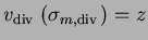 $v_{\mathrm{div\,}}\left(\sigma_{m,{\mathrm{div\,}}}\right)=z$