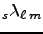 $\displaystyle _s\lambda_{\ell\;m}$