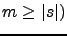 $m \ge \left\vert s\right\vert)$