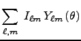 $\displaystyle \sum_{\ell, m}\;I_{\ell m}\,Y_{\ell m}\left(\theta\right)$