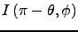 $\displaystyle I\left(\pi-\theta,\phi\right)$