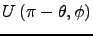 $\displaystyle U\left(\pi-\theta, \phi\right)$