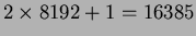 $ 2 \times 8192 + 1 = 16385 $